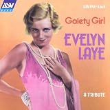 Gaiety Girl: a Tribute/Original Mono Recordings 1929-1945