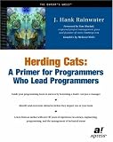Herding Cats: A Primer for Programmers Who Lead Programmers
