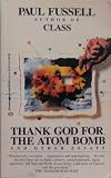 Thank God for the Atom Bomb