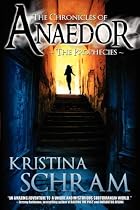 The Chronicles of Anaedor - The Prophecies - A Novel