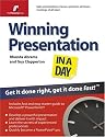 Winning Presentation in a Day: Get it Done Right, Get it Done Fast! (The Planning Shop Series)
