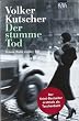 Der stumme Tod: Gereon Raths zweiter Fall