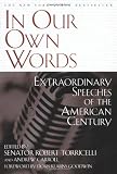In Our Own Words: Extraordinary Speeches of the American Century