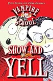 Show and yell