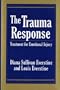 The Trauma Response: Treatment for Emotional Injury