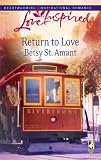 Return to Love (Steeple Hill Love Inspired (Large Print))