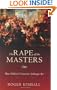 The Rape of the Masters: How Political Correctness Sabotages Art