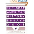 The Best American History Essays 2008 (Best American History Essays) by  Organization of American Historians and David Roediger