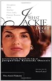 What Jackie Taught Us: Lessons from the Remarkable Life of Jacqueline Kennedy Onassis