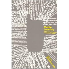 Mobile Learning: Transforming the Delivery of Education and Training (Issues in Distance Education) (Issues in Distance Education Series)