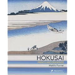 Hokusai. Prints and Drawings: First published on the occasion of the exhibition 'Hokusai: Prints and Drawings', held at the Royal Academy of Arts, London, 15 November 1991 - 9 February 1992