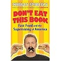 Don't Eat This Book (Fast Food And the Supersizing of America) (Reprint) (Paperback)
