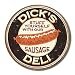 Dick's Deli Stuff Yourself With Our Sausage Round Distressed Retro Vintage Tin Sign