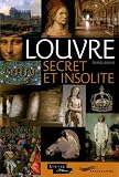 Louvre Secret et Insolite
