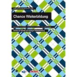Chance Weiterbildung: Schritt f�r Schritt zur richtigen Weiterbildungvon "Stefan Humpl"