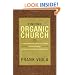 Finding Organic Church: A Comprehensive Guide to Starting and Sustaining Authentic Christian Communities