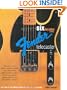 Six Decades of the Fender Telecaster: The Story of the World's First Solidbody Electric Guitar