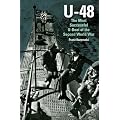 U-48: The Most Successful U-Boat of the Second World War