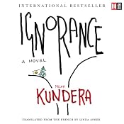 Ignorance | [Milan Kundera]