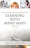 How to quickly and easily improve learning with mind maps - Effective ways for increased general and academic studying