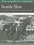 Seattle Slew (Thoroughbred Legends (Unnumbered))