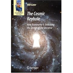 The Cosmic Keyhole: How Astronomy Is Unlocking the Secrets of the Universe (Astronomers' Universe)