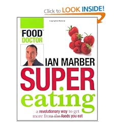 Supereating: a revolutionary way to get more from the foods you eat