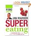Supereating: a revolutionary way to get more from the foods you eat