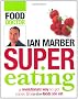 Supereating: a revolutionary way to get more from the foods you eat