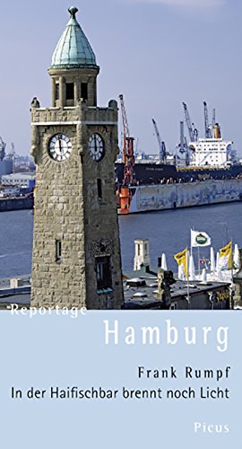 Reportage Hamburg: In der Haifischbar brennt noch Licht (Picus Reportagen) (German Edition)