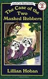 The Case of the Two Masked Robbers (I Can Read Book 2)