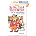 So You Think You're Smart: 150 Fun and Challenging Brain Teasers