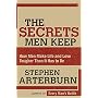 The Secrets Men Keep: How Men Make Life and Love Tougher Than It Has to Be