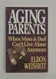 Aging Parents: When Mom and Dad Can't Live Alone Anymore