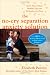 Books : The No-Cry Separation Anxiety Solution: Gentle Ways to Make Good-bye Easy from Six Months to Six Years