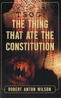 TSOG: The Thing That Ate the Constitution
