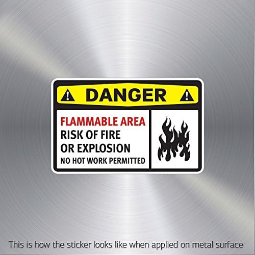 Stickers Decal Danger Flammable Area Risk Of Fire Or Explosion No Hot Work (4 X 2.58 In)