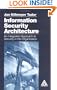 Information Security Architecture: An Integrated Approach to Security in the Organization