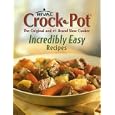 Rival Crock-Pot Incredibly Easy Recipes (Incredibly Easy)