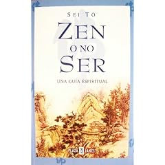 Zen O No Ser: Una Guia Espiritual