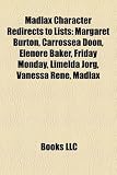 Madlax Character Redirects to Lists: Margaret Burton, Carrossea Doon, Elenore Baker, Friday Monday, Limelda Jorg, Vanessa Rene, Madlax