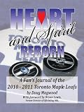 Heart and Spirit Reborn: A Fan's Journal of the 2010-2011 Toronto Maple Leafs