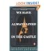 We Have Always Lived in the Castle