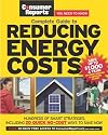 The Complete Guide to Reducing Energy Costs (Consumer Reports Complete Guide To...)