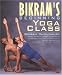 Bikram's Beginning Yoga Class