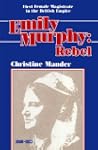 Emily Murphy: Rebel