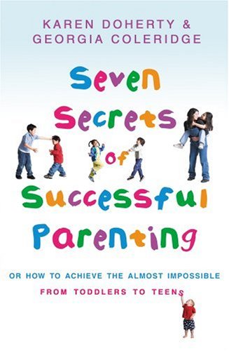 City Travel Guides Discounted  Books : Seven Secrets of Successful Parenting: Or How to Achieve the Almost Impossible