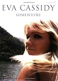 Eva Cassidy -- Somewhere: Piano/Vocal/Guitar (Faber Edition)