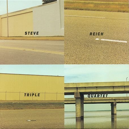 Steve Reich - Reich: Triple Quartet, Music for a Large Ensemble, Electric Guitar Phase - Zortam Music