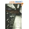 Defending the Damned: Inside a Dark Corner of the Criminal Justice System